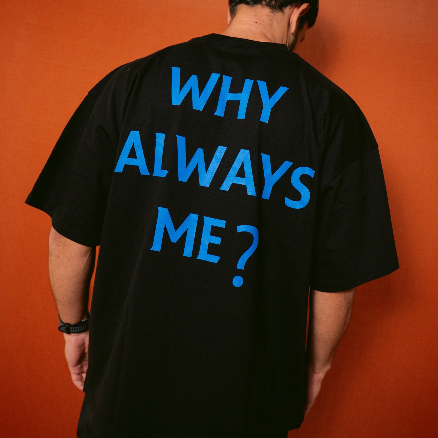 Camiseta Oversized Why Always Me